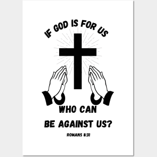 If God is for us who can be against us Posters and Art